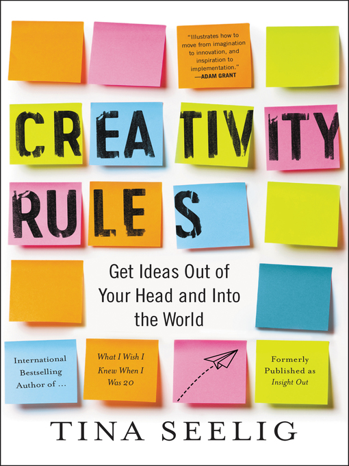 Title details for Creativity Rules by Tina Seelig - Available